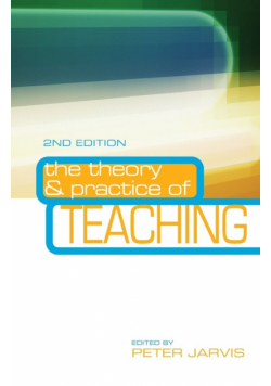 The Theory and Practice of Teaching
