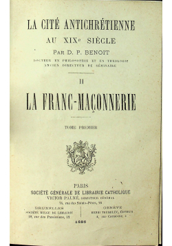 La Franc Maconnerie Tome premier 1886 r.