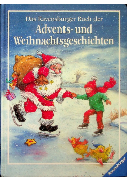 Das Ravensburger Buch der Advents- und Weihnachtsgeschichten