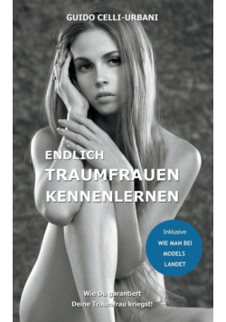 Endlich Traumfrauen kennenlernen