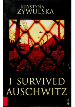 I survived Auschwitz