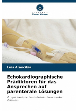 Echokardiographische Prädiktoren für das Ansprechen auf parenterale Lösungen