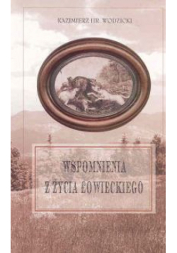 Wspomnienia z życia łowieckiego