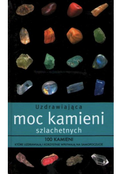 Uzdrawiająca moc kamieni szlachetnych