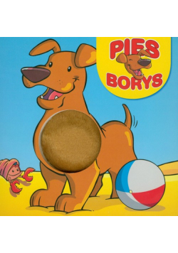 Pies Borys: Książeczka z piszczałką i futerkiem