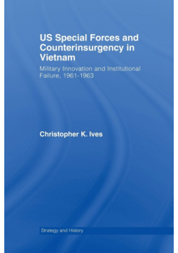 US Special Forces and Counterinsurgency in Vietnam