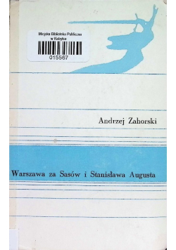 Warszawa za Sasów i Stanisława Augusta