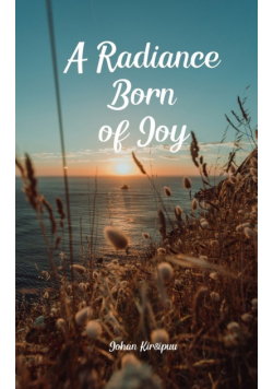 A Radiance Born of Joy