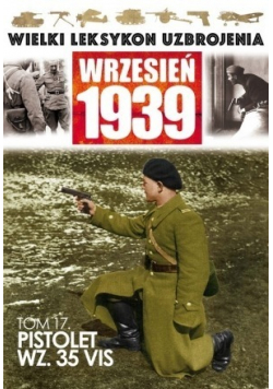 Wrzesień 1939 Tom 17 Pistolet WZ 35 VIS