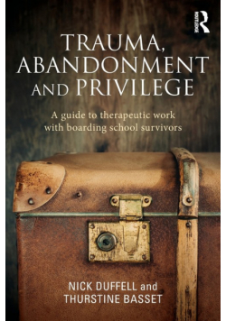 Trauma, Abandonment and Privilege