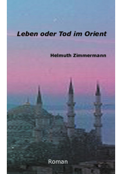 Leben oder Tod im Orient