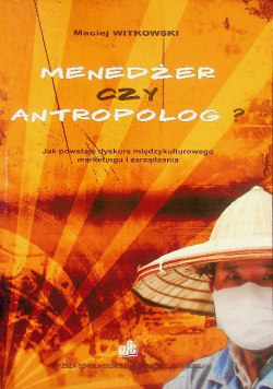 Menedżer czy antropolog