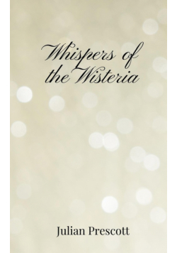 Whispers of the Wisteria
