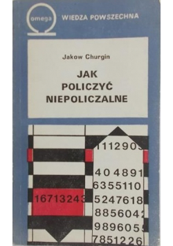 Jak policzyć niepoliczalne
