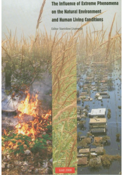 The influence of extreme phenomena on the natural enviroment and human living conditions