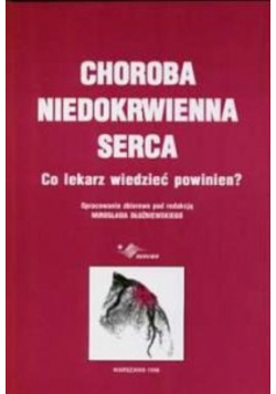 Choroba niedokrwienia serca. Co lekarz wiedzieć powinien?