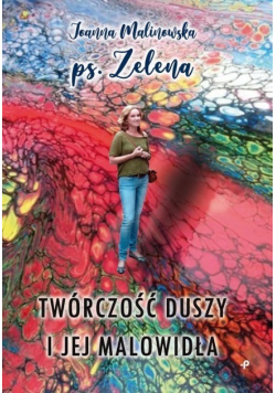Twórczość duszy i jej malowidła