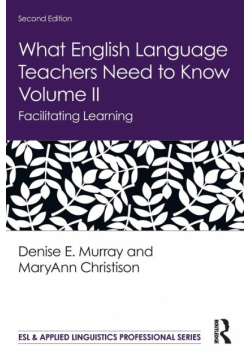 What English Language Teachers Need to Know Volume II