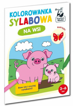 Na wsi. Kolorowanka sylabowa. Kapitan Nauka