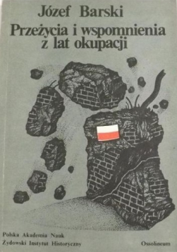 Przeżycia i wspomnienia z lat okupacji