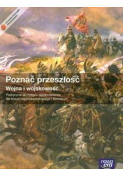 Poznać przeszłość Wojna i wojskowość Historia i społeczeństwo Podręcznik