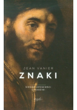 Znaki Siedem opowieści o nadziei