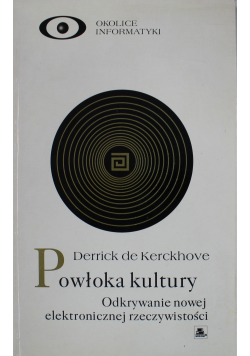 Powłoka kultury Odkrywanie nowej elektronicznej rzeczywistości