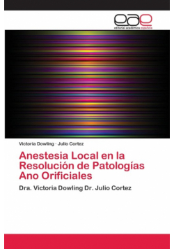 Anestesia Local en la Resolución de Patologías Ano Orificiales