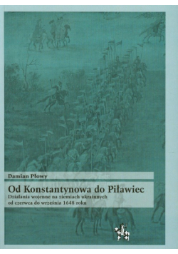 Od Konstantynowa do Piławiec