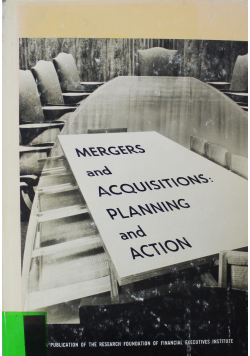 Mergers and Acquisitions Planning and Action