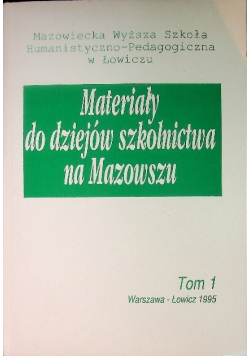 Materiały do dziejów szkolnictwa na Mazowszu Tom 1