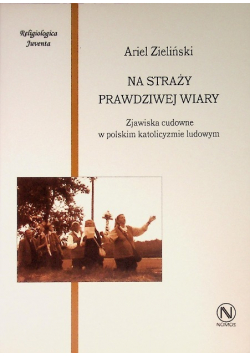 Na straży prawdziwej wiary