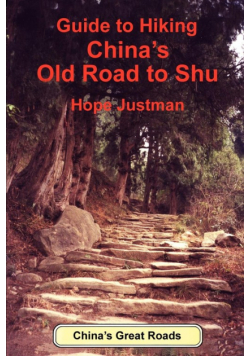 Guide to Hiking China's Old Road to Shu