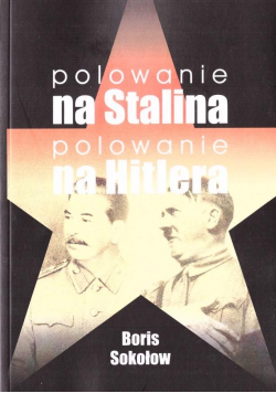 Polowanie na Stalina, polowanie na Hitlera