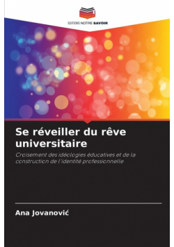 Se réveiller du rêve universitaire