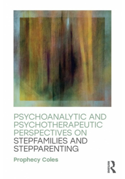 Psychoanalytic and Psychotherapeutic Perspectives on Stepfamilies and Stepparenting