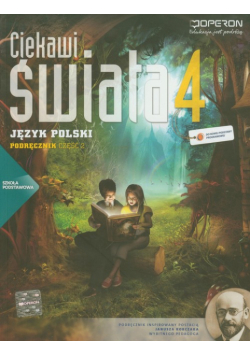 Ciekawi świata Język polski 4 Podręcznik część 2