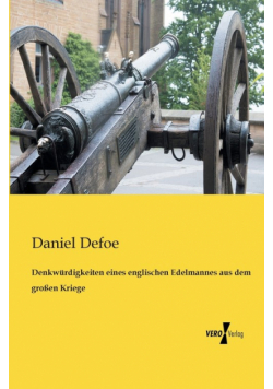 Denkwürdigkeiten eines englischen Edelmannes aus dem großen Kriege