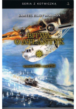 Bitwa o Atlantyk T.1 wrzesień 1939 - maj 1943 w.2