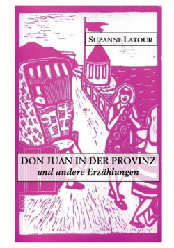 Don Juan in der Provinz und andere Erzählungen
