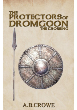 The Protectors of Dromgoon, The Crossing
