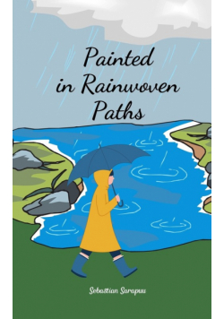 Painted in Rainwoven Paths
