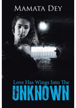 Love Has Wings Into the Unknown