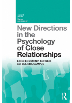 New Directions in the Psychology of Close Relationships