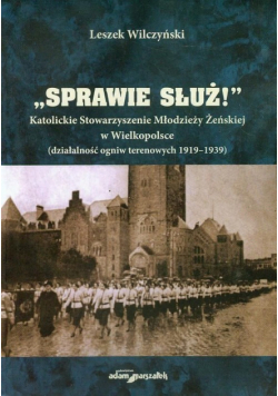 Sprawie służ Katolickie Stowarzyszenie Młodzieży Żeńskiej w Wielkopolsce