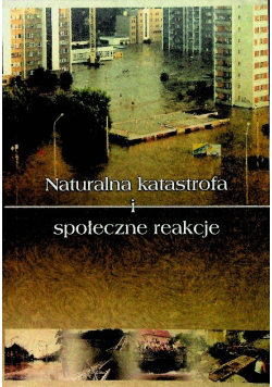 Naturalna katastrofa i społeczne reakcje
