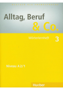Alltag Beruf & Co 3 Woerterlernheft