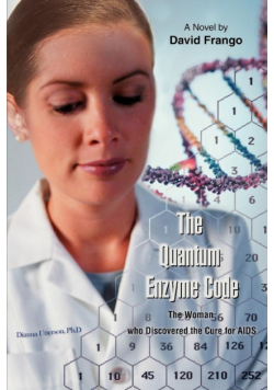 The Quantum Enzyme Code (The Woman who Discovered the Cure for AIDS)