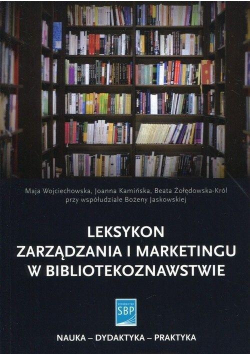 Leksykon zarządzania i marketingu w bibliotekozn.