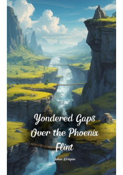 Yondered Gaps Over the Phoenix Flint
